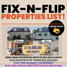 Load image into Gallery viewer, Fix and Flip Real Estate Investing Properties List