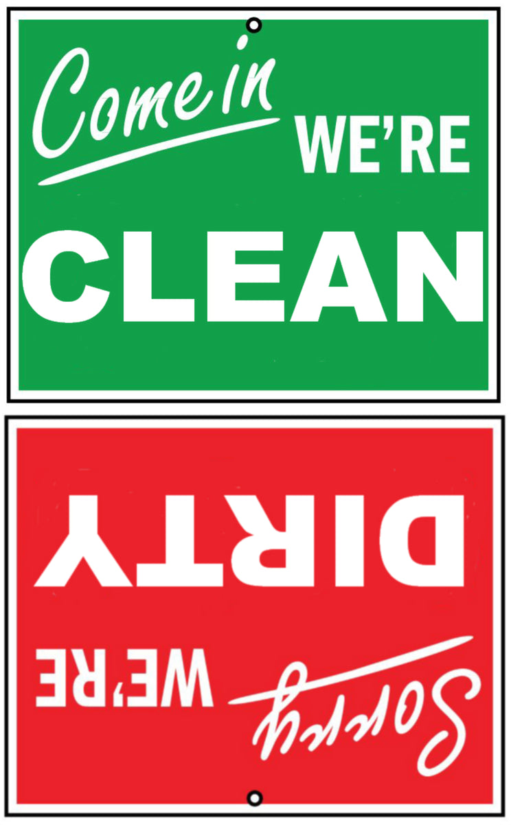 Dirty Clean Sign